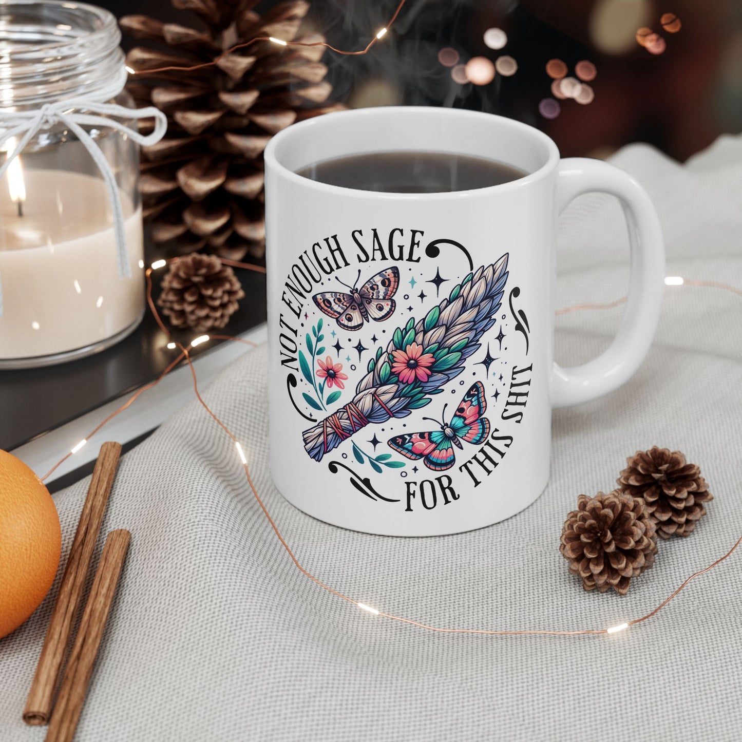 Sassy Sage Ceramic Mug - Not Enough Sage For This Shit, Funny Coffee Mug, Gift for Friends, Witchy Mug, Unique Home Decor, 11oz and 15oz